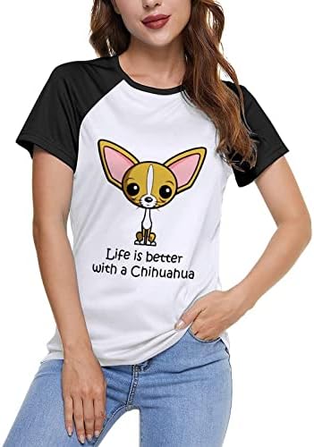 Женска тениска с къс ръкав Chihuahua Life is Better, Бейзболна фланелка с Графичен Дизайн, Raglan, Летен топ Памук
