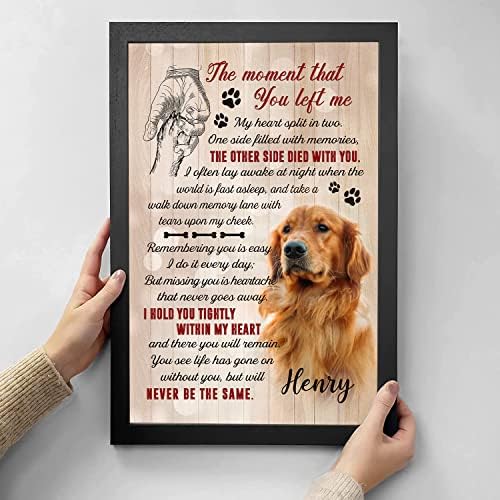 HANIKID Персонализирани Мемориален Плакат за домашни любимци The Moment You Left Me Индивидуален подарък В резултат на Загуба на Кучета,